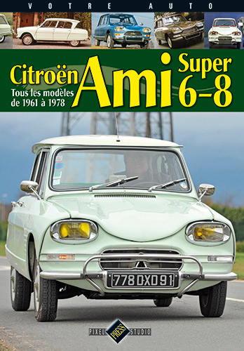 N9 - VOTRE AUTO - CITROËN AMI 6 - 8 SUPER  - 1961-1978