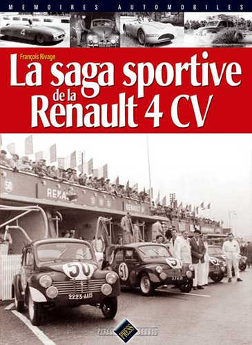 MEMOIRES AUTOMOBILES - SAGA SPORTIVE DE LA RENAULT 4CV