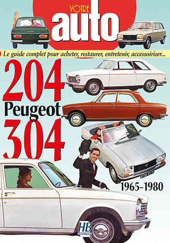 R6 - VOTRE AUTO - PEUGEOT 204-304 - 1965-1980