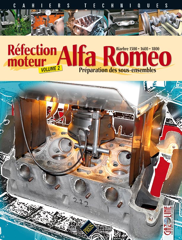 REFECTION MOTEUR ALFA ROMEO - PREPARATION DES SOUS-ENSEMBLES - VOLUME 2