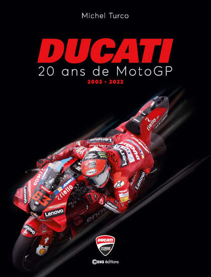 Ducati - 20 ans de Moto GP